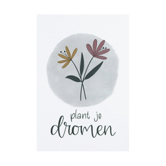 Ansichtkaart 100 x 148 mm met de tekst &lsquo;Plant je dromen&rsquo;