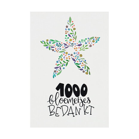 AnsichAnsichtkaart 100 x 148 mm met de tekst ‘1000 bloemetjes bedankt'